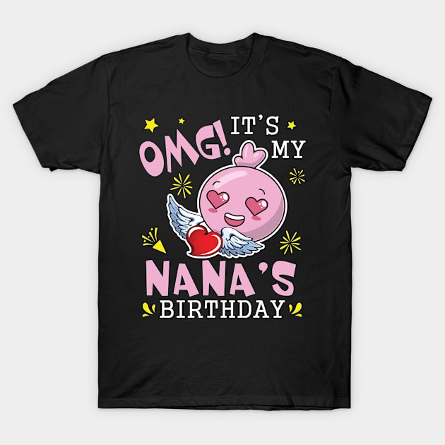 OMG It's My Nana's Birthday Happy With Hearts And Face T-Shirt by joandraelliot